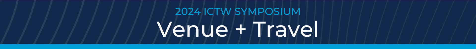 2024 ICTW Symposium: Venue + Travel